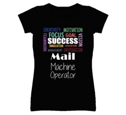 Mail Machine Operator  Inspirational Words Success Occupation T Shirt