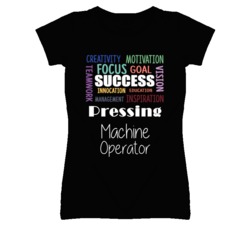 Pressing Machine Operator  Inspirational Words Success Occupation T Sh