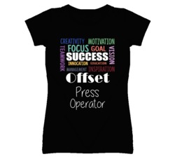 Offset Press Operator  Inspirational Words Success Occupation T Shirt