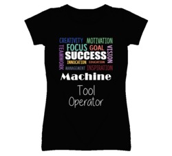 Machine Tool Operator  Inspirational Words Success Occupation T Shirt
