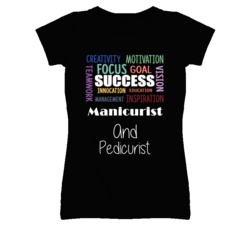Manicurist And Pedicurist  Inspirational Words Success Occupation T Sh