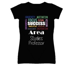 Area Studies Professor  Inspirational Words Success Occupation T Shirt
