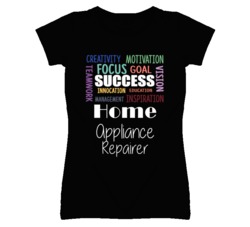 Home Appliance Repairer  Inspirational Words Success Occupation T Shir