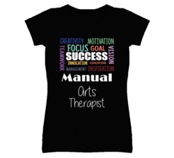 Manual Arts Therapist  Inspirational Words Success Occupation T Shirt