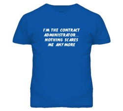 I'm the Contract Administrator Nothing Scares Me Anymore T Shirt