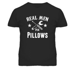 Pillows Real Men Fix Household Devices And Vehicles T Shirt