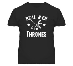 Thrones Real Men Fix Household Devices And Vehicles T Shirt
