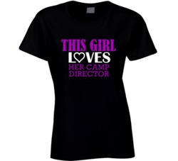 Camp Director This Girl Loves Her Job Fun T Shirt
