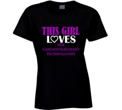 Cardiopulmonary Technologist This Girl Loves Her Job Fun T Shirt