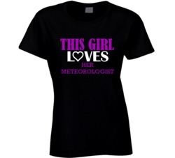 Meteorologist This Girl Loves Her Job Fun T Shirt