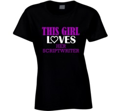 Scriptwriter This Girl Loves Her Job Fun T Shirt