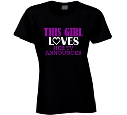 Tv Announcer This Girl Loves Her Job Fun T Shirt
