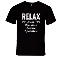 Business Service Specialist Relax Fun T Shirt