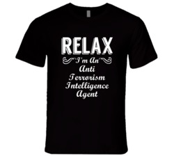 Anti Terrorism Intelligence Agent Relax Fun T Shirt
