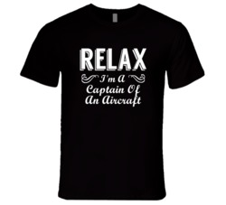 Captain Of An Aircraft Relax Fun T Shirt