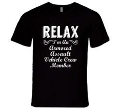 Armored Assault Vehicle Crew Member Relax Fun T Shirt