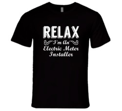 Electric Meter Installer Relax Fun T Shirt