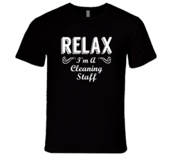 Cleaning Staff Relax Fun T Shirt