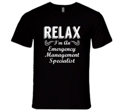 Emergency Management Specialist Relax Fun T Shirt
