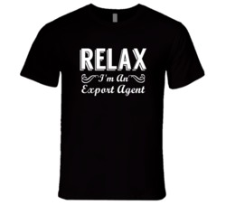 Export Agent Relax Fun T Shirt