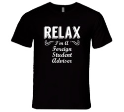 Foreign Student Adviser Relax Fun T Shirt