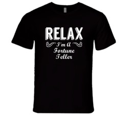 Fortune Teller Relax Fun T Shirt