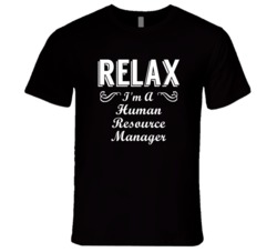 Human Resource Manager Relax Fun T Shirt