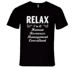 Human Resources Management Consultant Relax Fun T Shirt