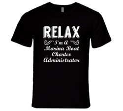 Marina Boat Charter Administrator Relax Fun T Shirt