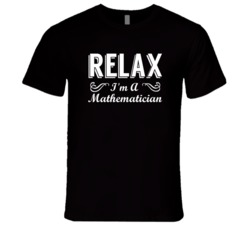 Mathematician Relax Fun T Shirt