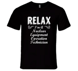 Nuclear Equipment Operation Technician Relax Fun T Shirt
