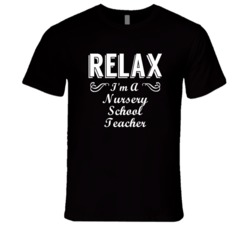Nursery School Teacher Relax Fun T Shirt