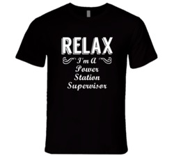 Power Station Supervisor Relax Fun T Shirt