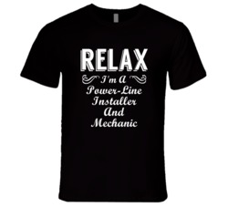 Power-Line Installer And Mechanic Relax Fun T Shirt