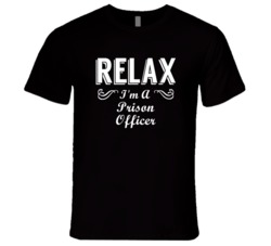Prison Officer Relax Fun T Shirt