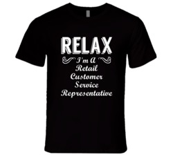 Retail Customer Service Representative Relax Fun T Shirt