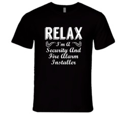 Security And Fire Alarm Installer Relax Fun T Shirt