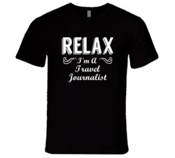 Travel Journalist Relax Fun T Shirt