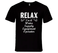 Water Supply Equipment Operator Relax Fun T Shirt