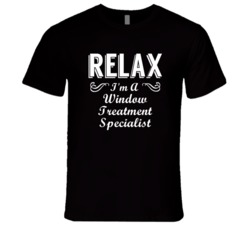Window Treatment Specialist Relax Fun T Shirt