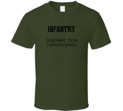 Indirect Fire Infantryman US Army Military Occupation T Shirt