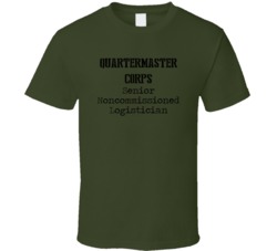 Senior Noncommissioned Logistician US Army Military Occupation T Shirt