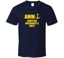 Aviation Machinist's Mate AMM US Navy T Shirt