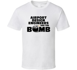 Airport Design Engineers Are The Bomb Funny Personalized Job T Shirt