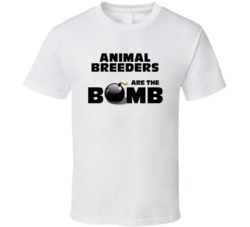Animal Breeders Are The Bomb Funny Personalized Job T Shirt