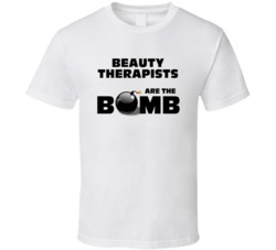Beauty Therapists Are The Bomb Funny Personalized Job T Shirt