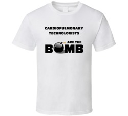Cardiopulmonary Technologists Are The Bomb Funny Job T Shirt