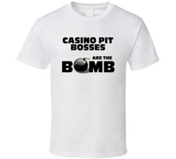Casino Pit Bosses Are The Bomb Funny Personalized Job T Shirt
