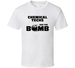 Chemical Techs Are The Bomb Funny Personalized Job T Shirt