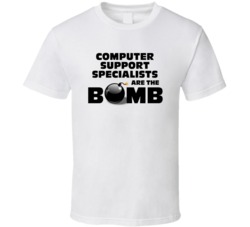 Computer Support Specialists Are The Bomb Funny Job T Shirt